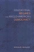 Educational Regimes And Anglo American Democracy (Studies